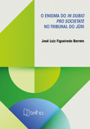 O enigma do in dubio pro societate no tribunal do júri