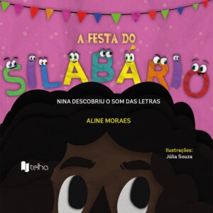 A festa do silabário: Nina descobriu o som das letras