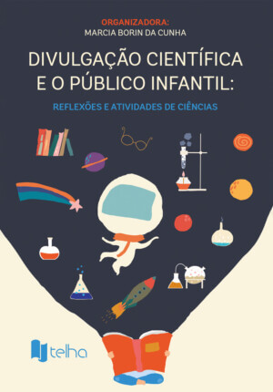 Divulgação científica e o público infantil: reflexões e atividades de ciências