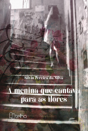 A menina que cantava para as flores