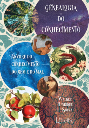Genealogia do conhecimento: árvore do conhecimento do bem e do mal