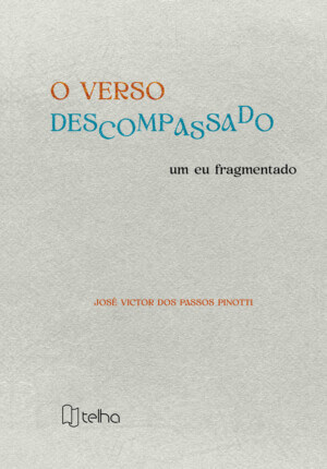 O verso descompassado: um eu fragmentado