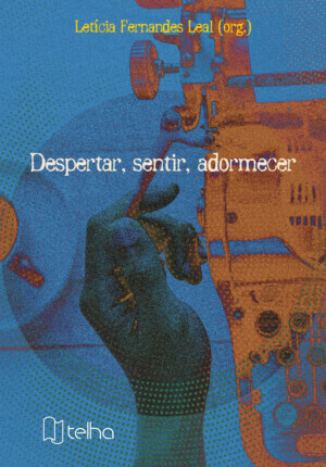 Despertar, sentir, adormecer