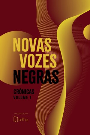 Novas vozes negras: volume 1 - Crônicas (E-book)