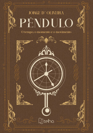 Pêndulo: o tempo, o momento e o movimento