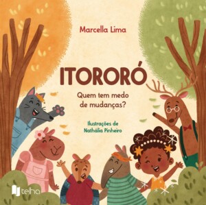 Itororó: quem tem medo de mudanças?