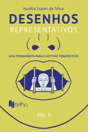 Desenhos representativos: uma ferramenta para o setting terapêutico - Volume 2