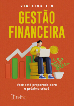 Gestão financeira: você está preparado para a próxima crise?