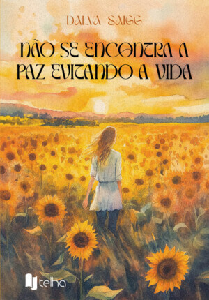 Não se encontra a paz evitando a vida