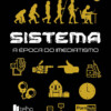 Sistema: a época do imediatismo