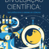 Divulgação científica: reflexões para o ensino de ciências
