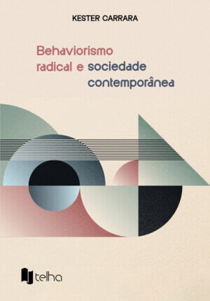 Behaviorismo radical e sociedade contemporânea
