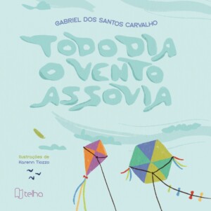 Todo dia o vento assovia