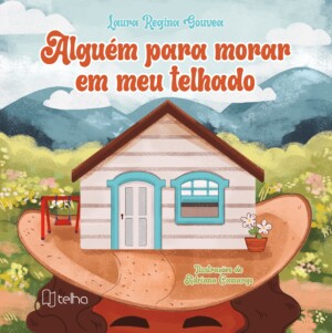 Alguém para morar em meu telhado