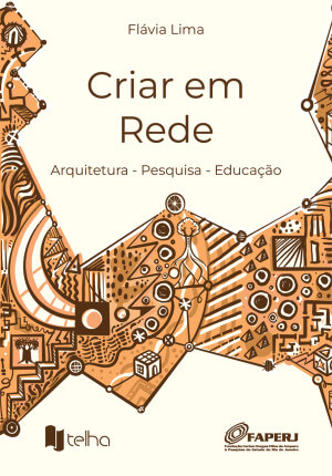 Criar em rede: arquitetura - pesquisa - educação