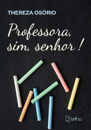 Professora, sim, senhor!
