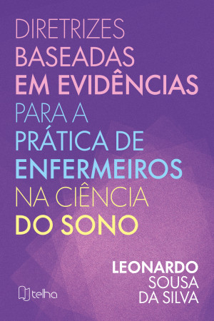 Diretrizes baseadas em evidências para a prática de enfermeiros na ciência do sono