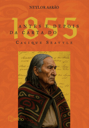 1855: antes e depois da carta do Cacique Seattle