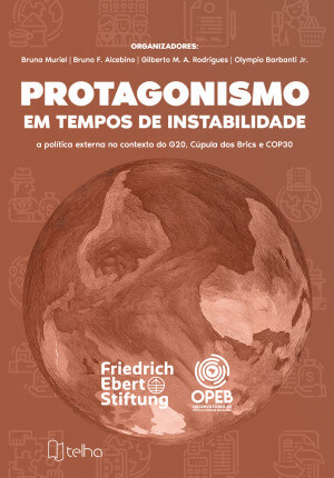 Protagonismo em tempos de instabilidade: a política externa no contexto do G20, Cúpula dos Brics e COP30