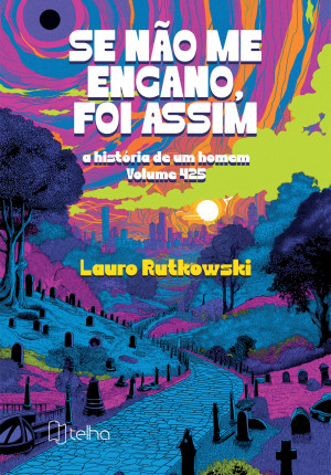 Se não me engano, foi assim: a história de um homem, volume 425