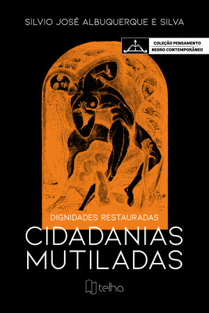 Cidadanias mutiladas: dignidades restauradas