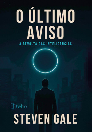 O último aviso: a revolta das inteligências