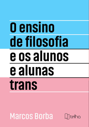 O ensino de filosofia e os alunos e alunas trans