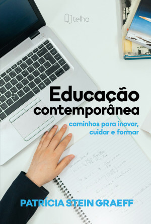 Educação contemporânea: caminhos para inovar, cuidar e formar