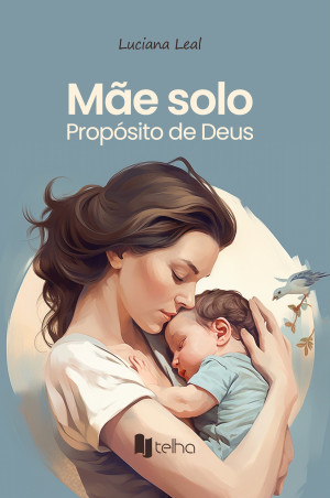 Mãe solo: propósito de Deus
