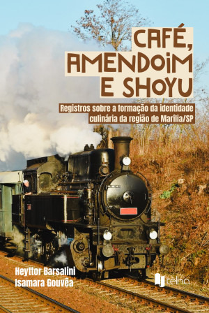 Café, amendoim e shoyu: registros sobre a formação da identidade culinária da região de Marília/SP