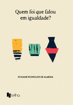 Quem foi que falou em igualdade?