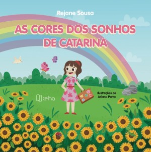 As cores dos sonhos de Catarina