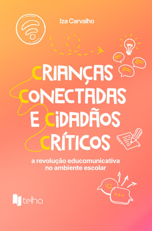 Crianças conectadas e cidadãos críticos: a revolução educomunicativa no ambiente escolar