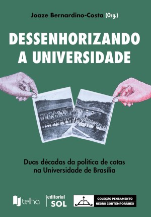 Dessenhorizando a universidade: duas décadas da política de cotas na Universidade de Brasília