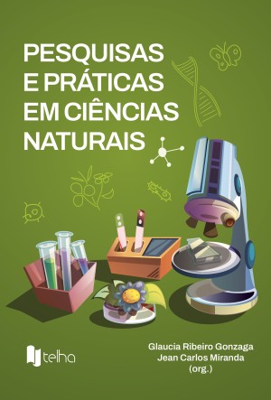 Pesquisas e práticas em ciências naturais
