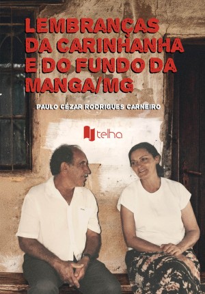 Lembranças da Carinhanha e do Fundo da Manga/MG